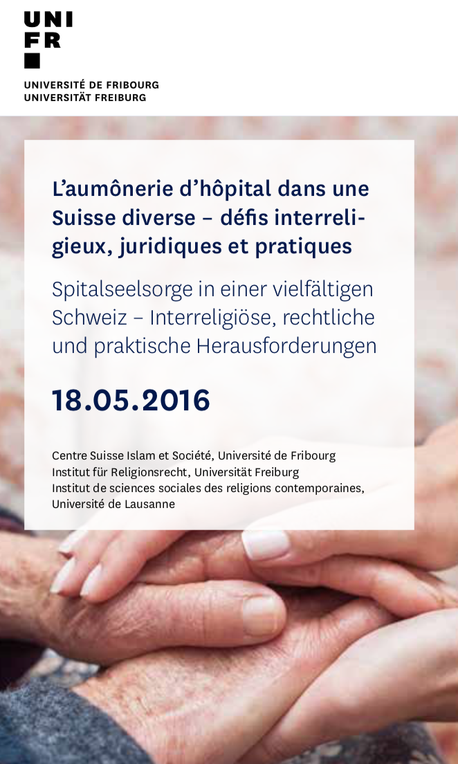 Spitalseelsorge in einer vielfältigen Schweiz – Interreligiöse, rechtliche und praktische Herausforderungen, 18.05.2016